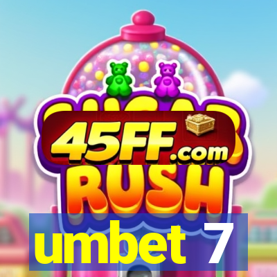 umbet 7